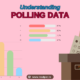 Understanding Polling Data in Politics